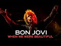Bon Jovi - When We Were Beautiful (Subtitulado)
