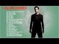 Calvin Harris Greatest Hits - Best Songs of Calvin Harris