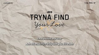 [VIETSUB] JMIN - Tryna Find Your Love