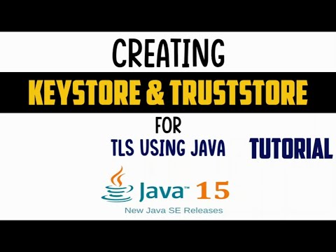 Creating Keystore and Truststore for SSL/TLS | Step wise step Tutorial