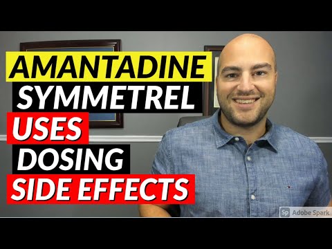 Amantadine (Symmetrel) - Pharmacist Review - Uses, Dosing, Side Effects