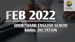 FEB 2022 SHORTHAND ENGLISH SENIOR SPEED 6mins DICTATION 🔊✍🏼🏆✨