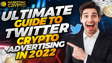 The Ultimate Guide To Twitter Crypto Advertising in 2022