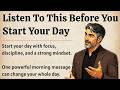 Listen To This Before You Start Your Day Graded Reader Speak English Fluently ✅️