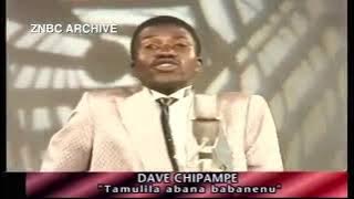 DAVE CHIPAMPE - UKWALOLA UMWELA Tamulila abana babanenu