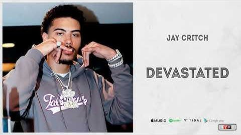 Jay Critch -  DEVASTATED (Prod. Laron X Lord Unknown)