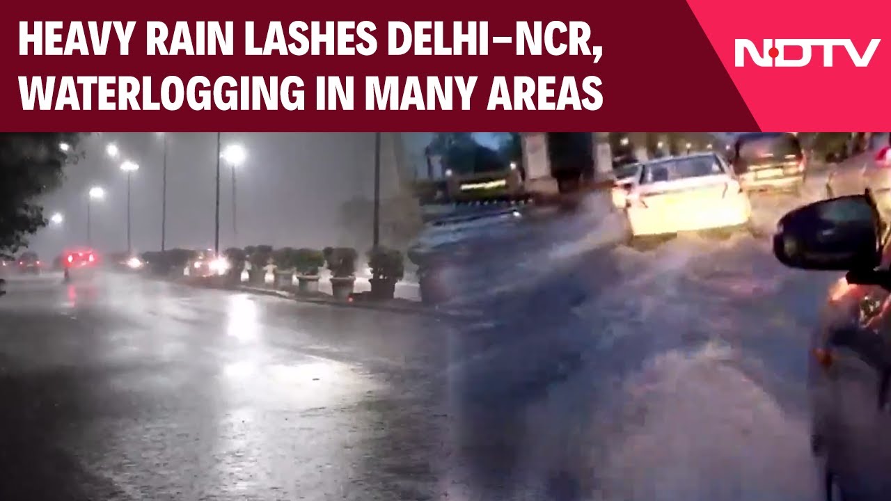Delhi Rain News | Heavy Rain Across Delhi-NCR, Waterlogging In Many Areas