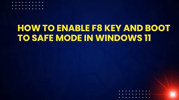How to Enable F8 Key and Boot to Safe Mode in Windows 11
