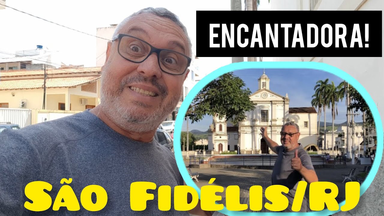 SÃO FIDÉLIS/RJ a cidade que nos SURPREENDEU! Venham CONHECER com a Gente!