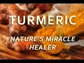 Turmeric - Nature's Miracle Healer