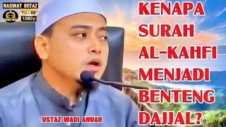 Kenapa Surah Al Kahfi Menjadi Benteng Dajjalll‼️Nasihat Ustaz