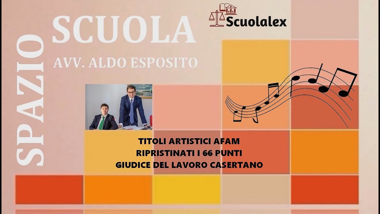TITOLI ARTISTICI AFAM - RIPRISTINATI I 66 PUNTI, GIUDICE DEL LAVORO CASERTANO.