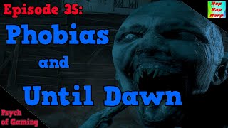 Psychology of Gaming 35: How Until Dawn Incorporates Phobias