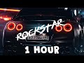 1 hour trap  post malone feat 21 savage  rockstar ilkay sencan remix