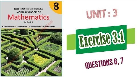 Mathematics class 8|| Exercise 3.1 Question 6,7 || nbf