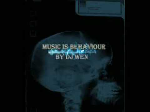 Music is behaviour - Dj wen
