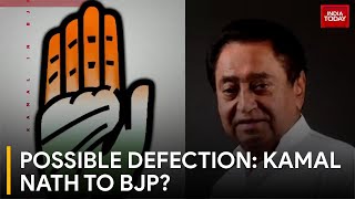 Ex-Madhya Pradesh CM Kamal Nath May Join BJP Soon | India Today