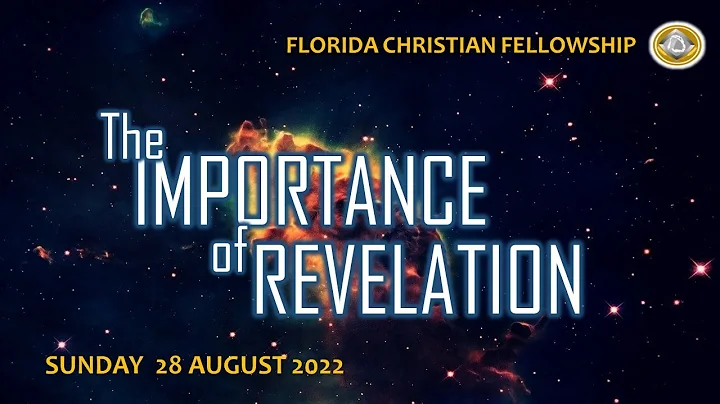 Sun 28th August 2022 | The Importance of Revelatio...