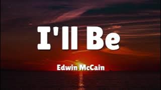 Edwin McCain - I'll Be (Lyrics)