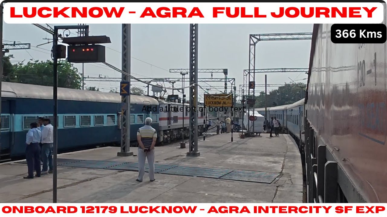 Lucknow - Agra Full Journey | Onboard 12179 Lucknow - Agra Intercity SF Exp
