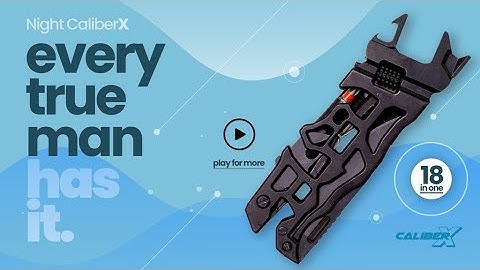 Now on Kickstarter: CaliberX Multi-tool | TRUE man has it