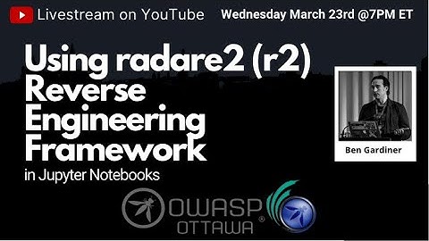 OWASP Ottawa March 2022: Using Radare2 Reverse Engineering Framework in Jupyter Notebooks