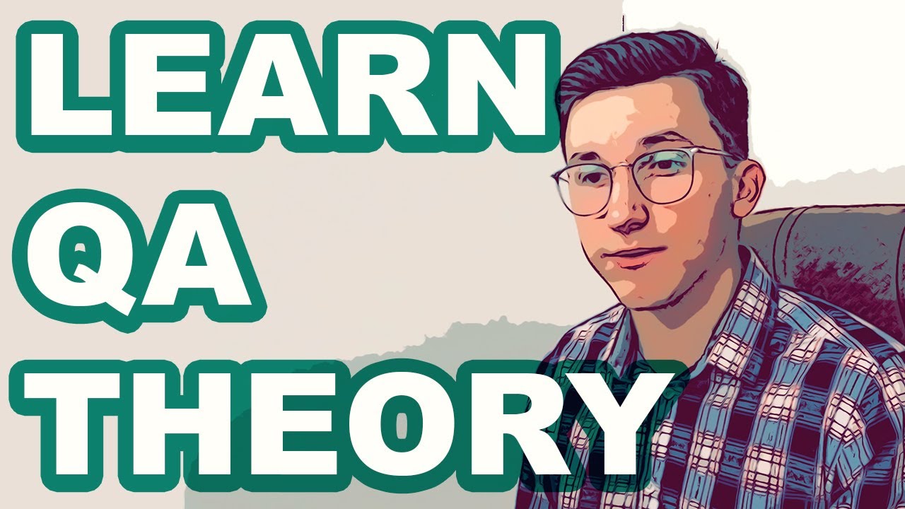 QA Basics Learn Quality Assurance Engineer Theory - YouTube