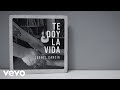 Leonel García - Te Doy la Vida (Lyric Video)