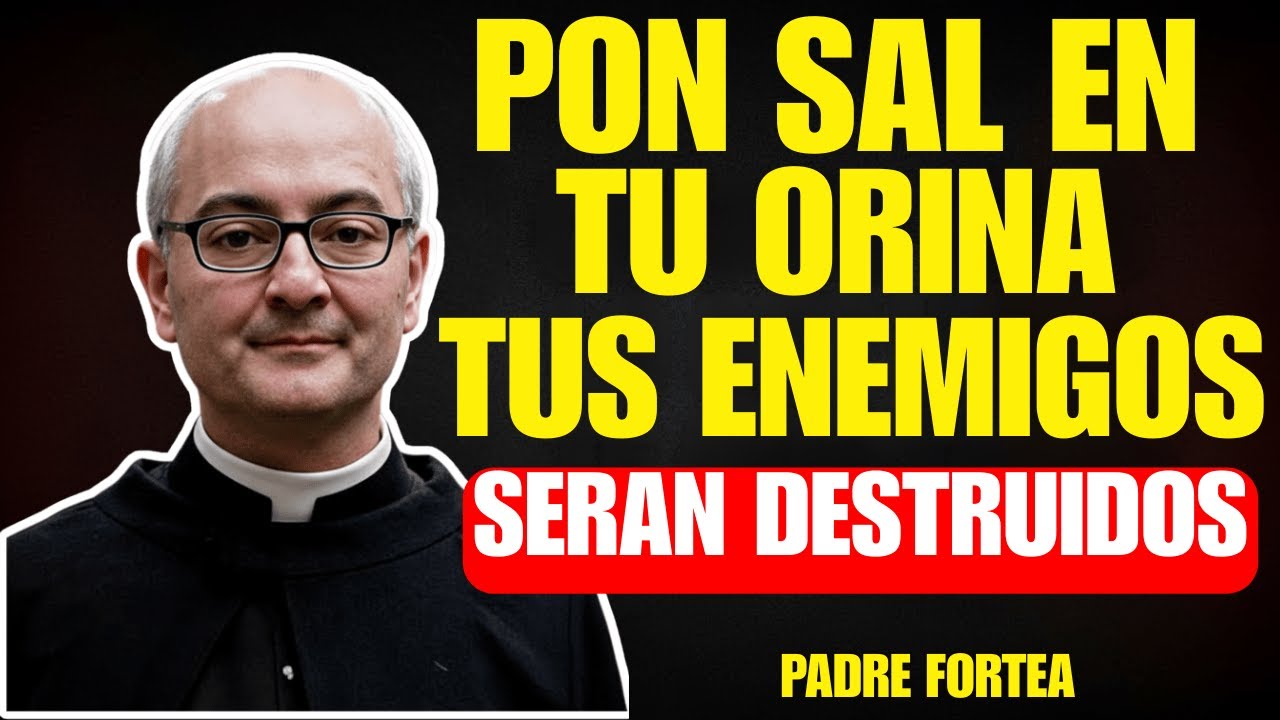 Pon Sal en Tu Orina: El Ritual que Muchos Usan para Protegerse del Enemigo | PADRE FORTEA
