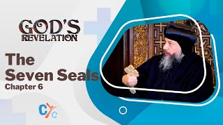 Detailed God's Revelation E07: The Seven Seals - Chapter 6 - CYC Information
