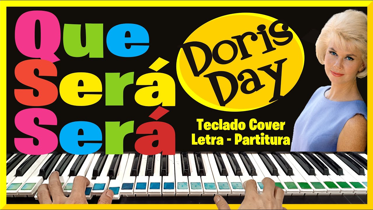 Doris Letras Que sera sera Doris Day instrumental teclado cover tutorial letra ...