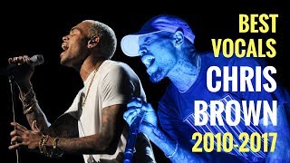 Chris Brown BEST LIVE VOCALS 2010 - 2017