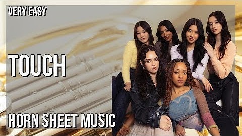 SUPER EASY Horn Sheet Music: How to play Touch  by Katseye