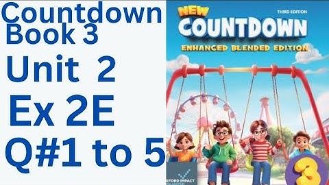 oxfordcountdown book class 3 Unit 2 Ex 2E Q#1 to 5💯💪solution