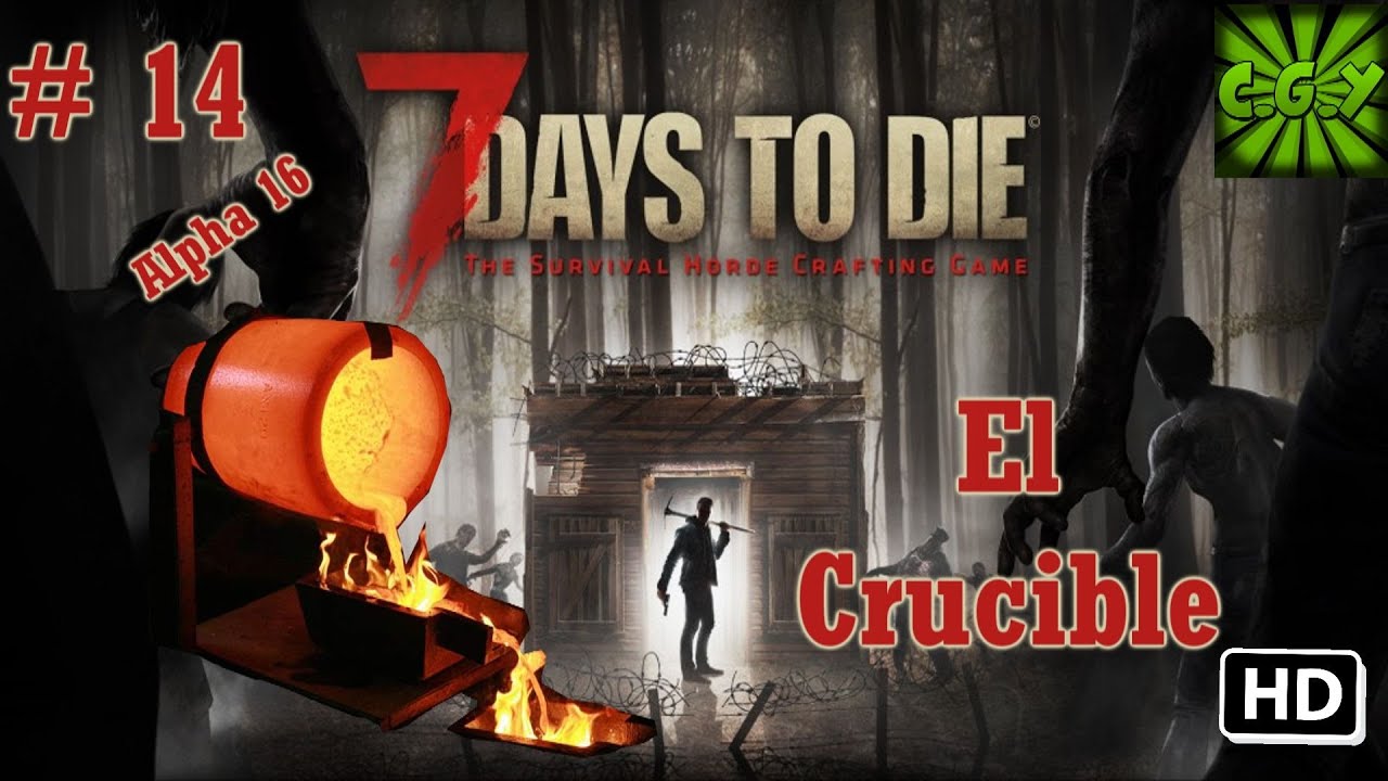7 Days to die, Alpha 16,El Crucible 14 YouTube