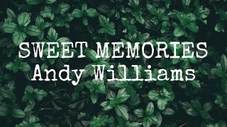 Sweet Memories - Andy Williams (cover by Johan Untung) (Lyrics On Screen)