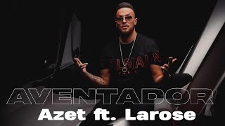 AZET ft. LAROSE - AVENTADOR (HÖRPROBEN)