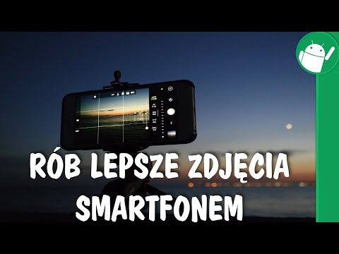 Wideo: 10 Wskazówek, Jak Robić Lepsze Zdjęcia W Telefonie - Matador Network