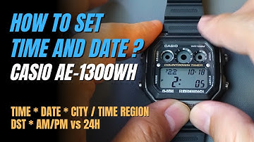 Casio AE-1300 Setting: How To Set Time and Date (Adjust Time, City, DST, Calendar, AM/PM AE1300WH )