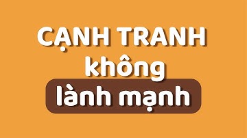 Cạnh tranh không lành mạnh