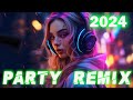 Music Mix 2024 | Party Club Dance 2024 | Best Remixes Of Popular Songs 2024 MEGAMIX