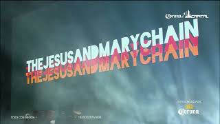 The Jesus and Mary Chain Live Mexico City 17 November 2018