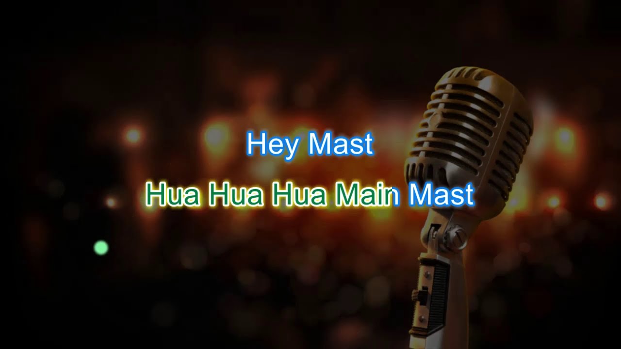 Main Mast ( Mast 1999) Karaoke with Lyrics || Mast Male Version - YouTube