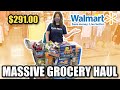 MASSIVE WALMART GROCERY HAUL | We spent $291 on our LARGE FAMILY WALMART HAUL | What did we buy?