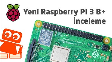 Raspberry Pi 3 B+ İncelemesi (Yeni Çıkan Plus Modeli) - Robotistan