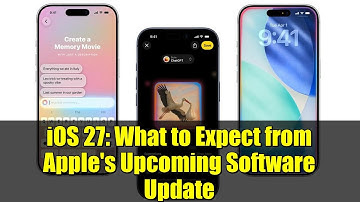 iOS 27: What to Expect from Apple