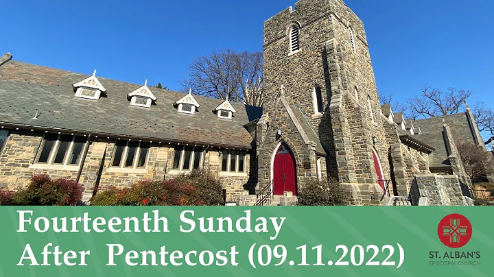 Fourteenth Sunday After Pentecost (September 11, 2...