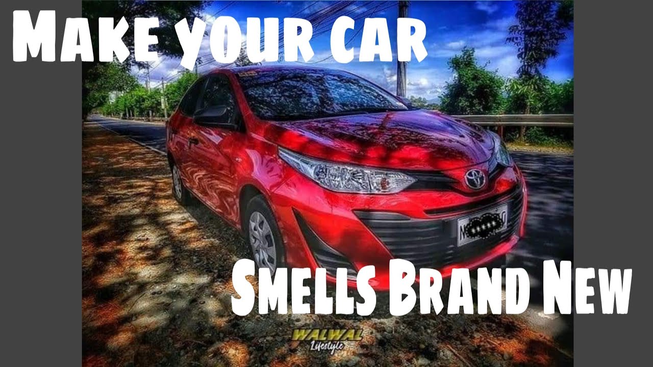 Make your Car Smells Brand New YouTube