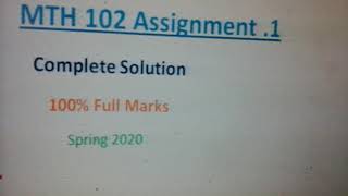 MTH 102 Assignment 1 Solution /Spring 2020