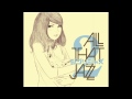 ALL THAT JAZZ ジブリジャズ2 アシタカせっ記